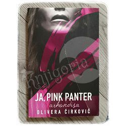 Ja, Pink Panter 2 - Arhondisa Olivera Ćirković