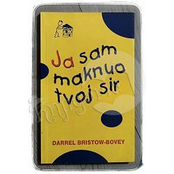 Ja sam maknuo tvoj sir Darrel Bristow-Bovey 