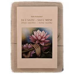Ja u Saiju - Sai u meni: oboje zajedno - nema razlike Rajka Backendorf