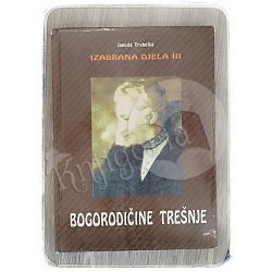 Bogorodičine trešnje Jagoda Truhelka