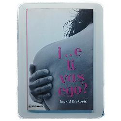 je-li-vas-ego-ingrid-divkovic-19869-x248-15_52319.jpg
