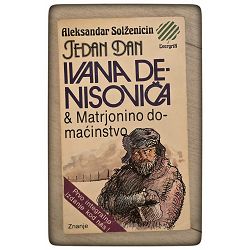 Jedan dan Ivana Denisoviča & Matrjonino domaćinstvo Aleksandar Solženjicin