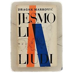 Jesmo li ljudi Dragan Marković