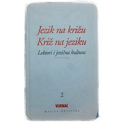 Jezik na križu. Križ na jeziku 2. Lektori i jezična kultura Jelena Hekman