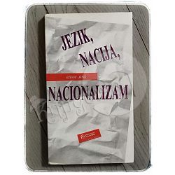 Jezik, nacija, nacionalizam Dževad A. Jahić