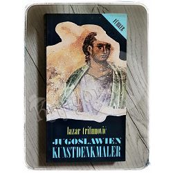 Jugoslawien: Kunstdenkmäler Lazar Trifunović