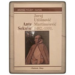 Juraj Utišinović Martinušević Ante Sekulić / otpis