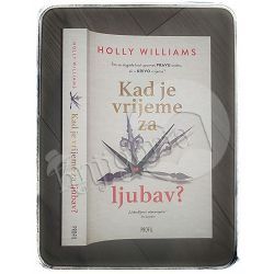 Kad je vrijeme za ljubav? Holly Williams