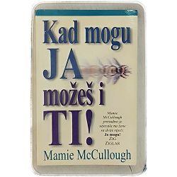 Kad mogu JA, možeš i TI! Mamie McCullough