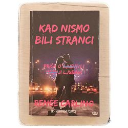 KAD NISMO BILI STRANCI Renee Carlino / otpis