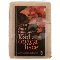 Kad opada lišće Resat Nuri Guntekin / otpis