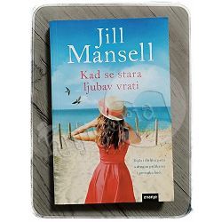 Kad se stara ljubav vrati Jill Mansell