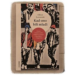 Kad smo bili mlađi Oliver Lovrenski