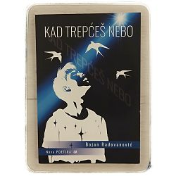 Kad trepćeš nebo Bojan Radovanović