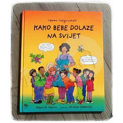 Kako bebe dolaze na svijet Robie H. Harris 