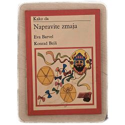 Kako da napravite zmaja Eva Barvel, Konrad Bejli