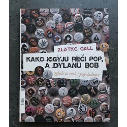 Kako Iggyju reći pop, a Dylanu bob Zlatko Gall