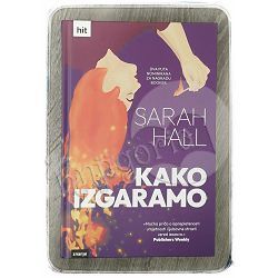 Kako izgaramo Sarah Hall