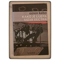 Kako je lijepa moja Vectra Ozren Kebo / otpis