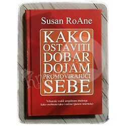 Kako ostaviti dobar dojam promovirajući sebe Susan RoAne