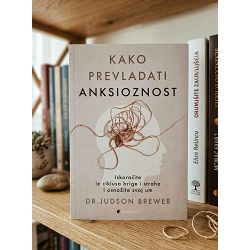 Kako prevladati anksioznost Judson Brewer