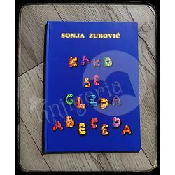 KAKO SE GLEDA ABECEDA Sonja Zubović 