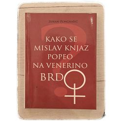 Kako se Mislav Knjaz popeo na Venerino brdo Zoran Pongrašić / otpis 