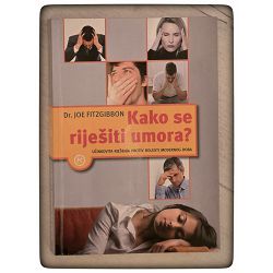Kako se riješiti umora? Joe Fitzgibbon / otpis