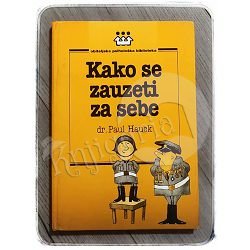 Kako se zauzeti za sebe Paul Hauck