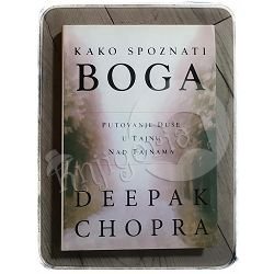 Kako spoznati Boga Deepak Chopra