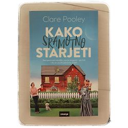Kako sramotno starjeti Clare Pooley