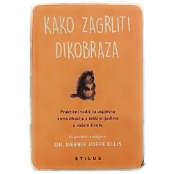 Kako zagrliti dikobraza Debbie Joffe Ellis