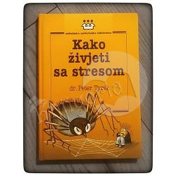 Kako živjeti sa stresom Peter Tyrer