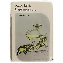Kapi krvi, kapi mora ... Vinko Paletin