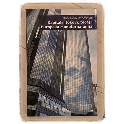 KAPITALNI TOKOVI TEČAJ I EUROPSKA MONETARNA UNIJA Dubravko Radošević  / otpis