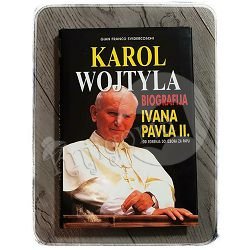 KAROL WOJTYLA : BIOGRAFIJA IVANA PAVLA II. Od rođenja do izbora za papu