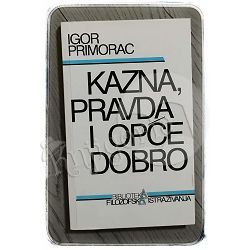 Kazna, pravda i opće dobro Igor Primorac