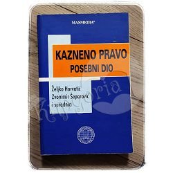 KAZNENO PRAVO POSEBNI DIO Željko Horvatić,Zvonimir Šeparović i suradnici 