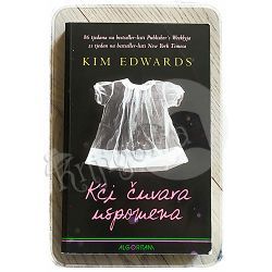 Kći čuvara uspomena Kim Edwards