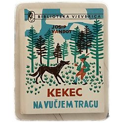 Kekec na vučjem tragu Josip Vandot 