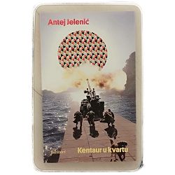 Kentaur u kvartu Antej Jelenić