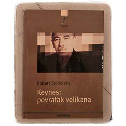 Keynes: povratak velikana Robert Skidelsky / otpis