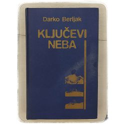 Ključevi neba Darko Berljak