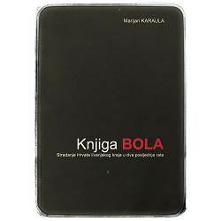 Knjiga bola, Stradanje Hrvata livanjskog kraja u dva posljednja rata Marijan Karaula