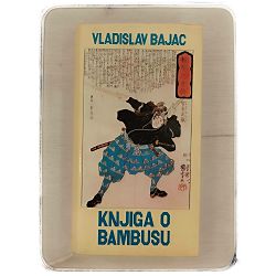 Knjiga o bambusu Vladislav Bajac
