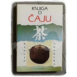 Knjiga o čaju Kakuzo Okakura