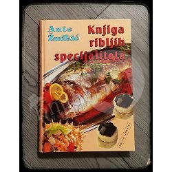 KNJIGA RIBLJIH SPECIJALITETA Ante Žmikić