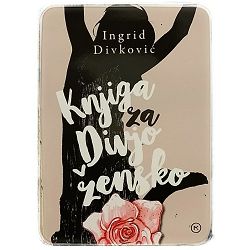 Knjiga za divjo žensko Ingrid Divković