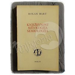 Književnost, mitologija, semiologija Rolan Bart