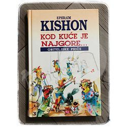 Kod kuće je najgore Ephraim Kishon